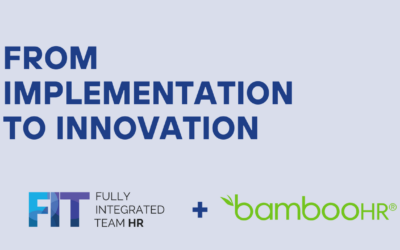 From Implementation to Innovation: The Success of FIT HR and BambooHR