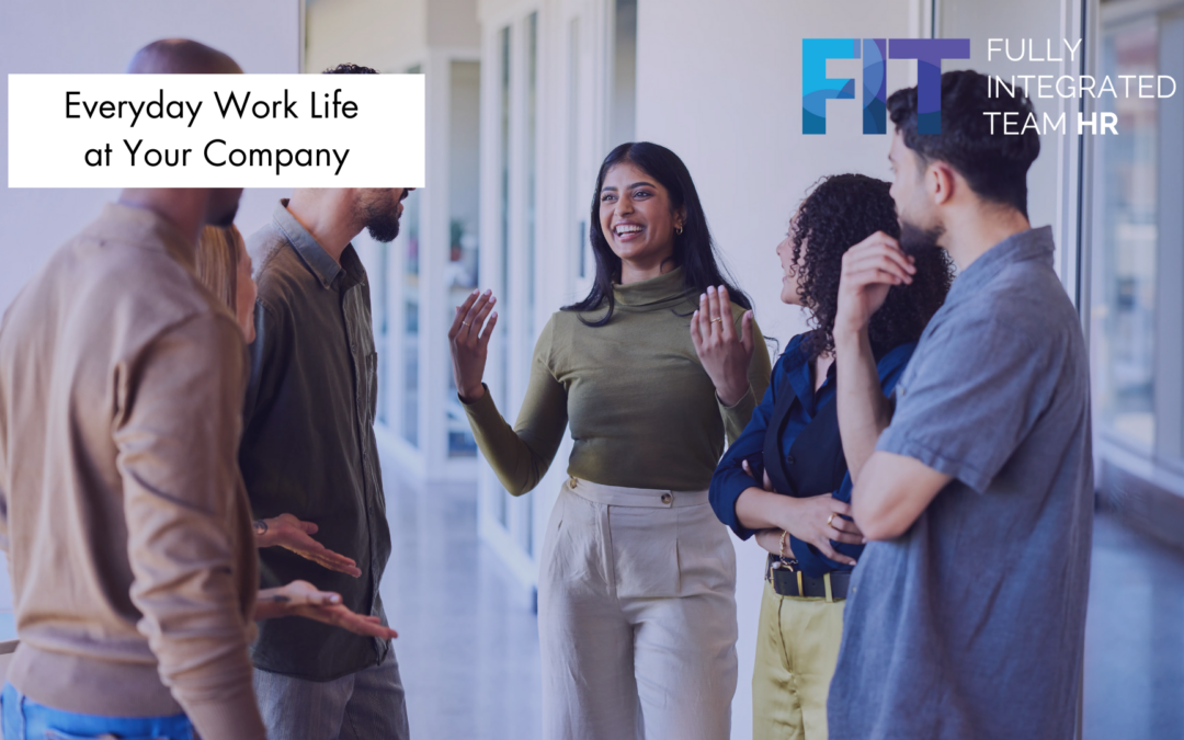 Everyday Work Life at Your Company: Culture Matters