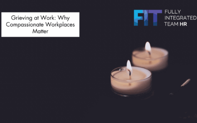 Grieving at Work: Why Compassionate Workplaces Matter and how we can do better